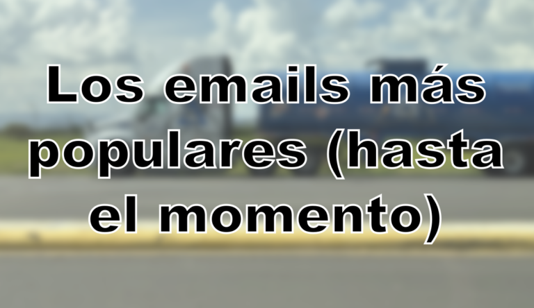 Foto de camión en carretera, con el texto "Los emails más populares (hasta el momento)"